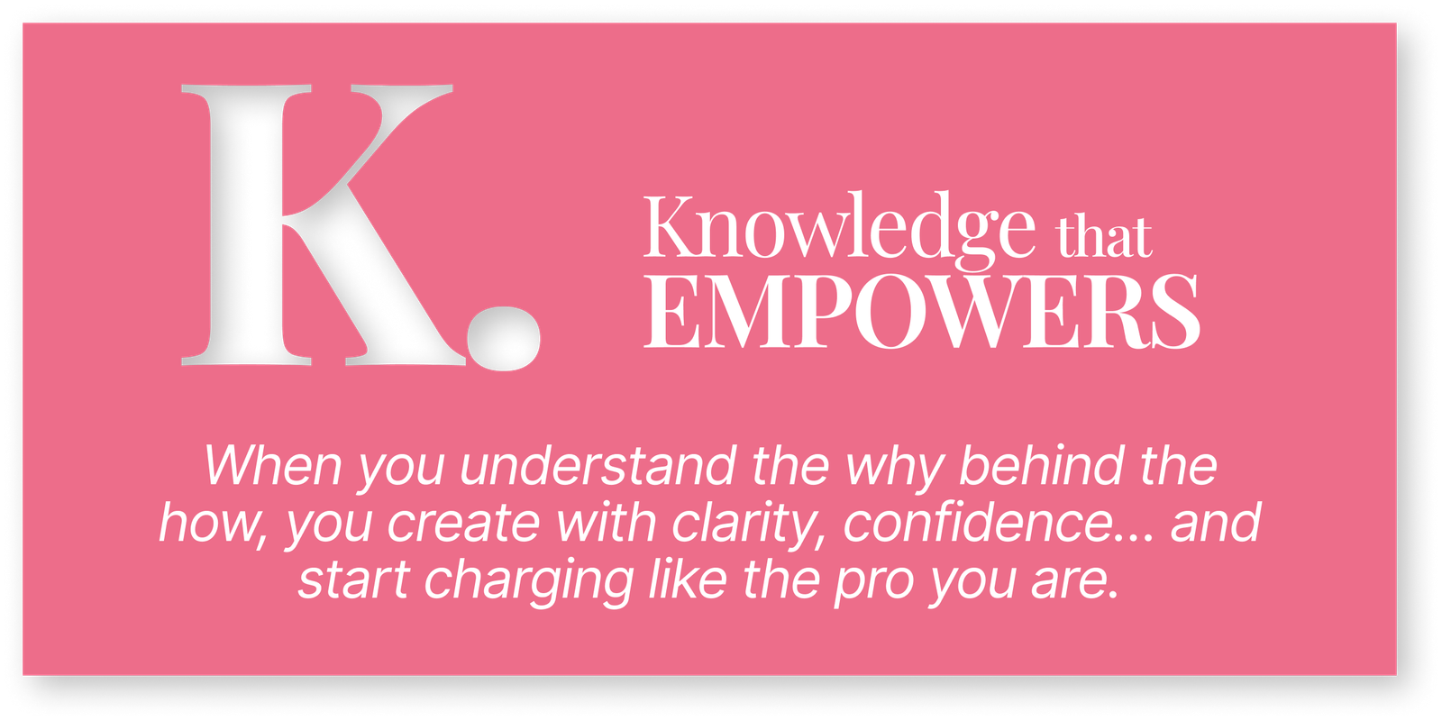 Knowledge that Empowers